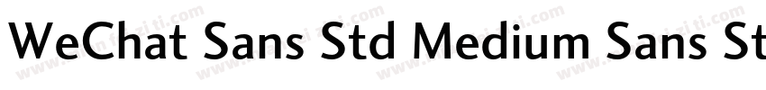 WeChat Sans Std Medium Sans Std M字体转换